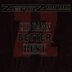 Zerozonic : God Damn, Better Best !